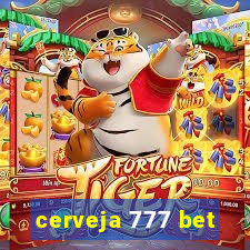 cerveja 777 bet