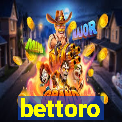 bettoro