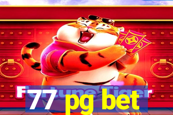 77 pg bet