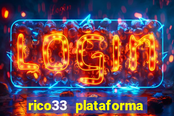 rico33 plataforma de jogos