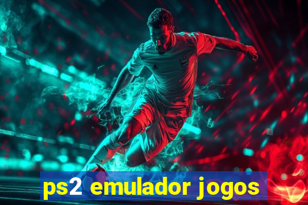 ps2 emulador jogos