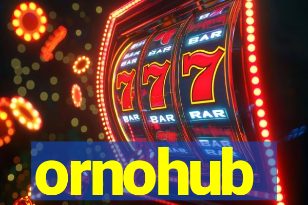 ornohub