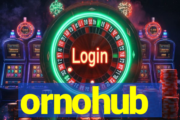 ornohub