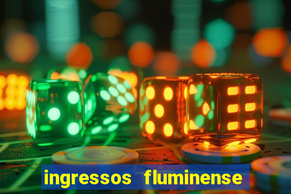 ingressos fluminense x criciuma