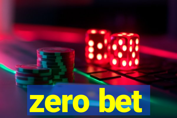 zero bet