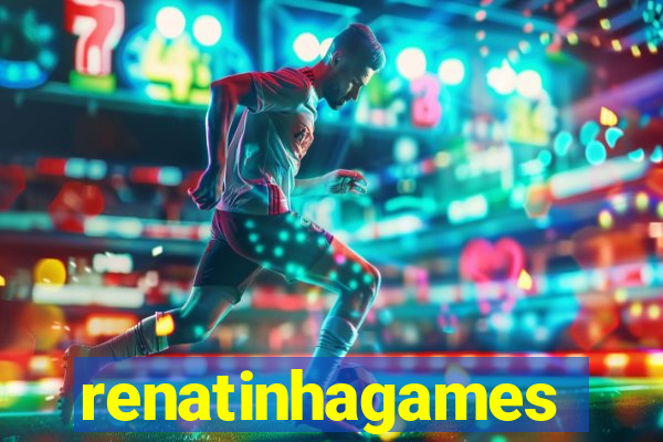 renatinhagames