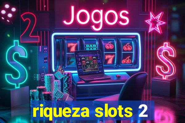 riqueza slots 2