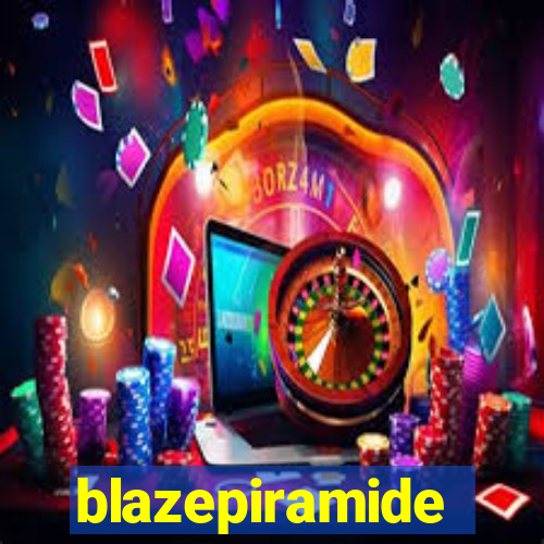 blazepiramide