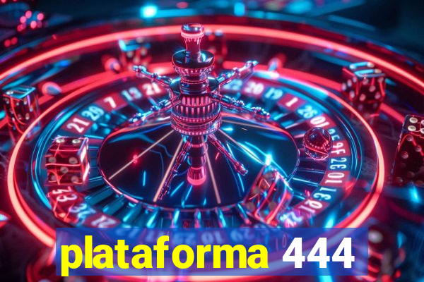 plataforma 444