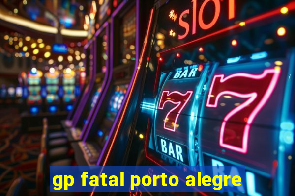 gp fatal porto alegre