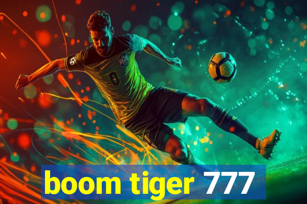 boom tiger 777