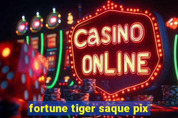 fortune tiger saque pix