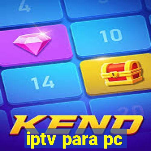 iptv para pc