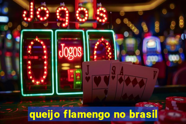 queijo flamengo no brasil