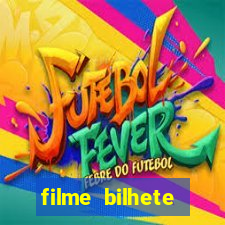 filme bilhete premiado completo dublado