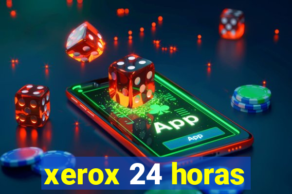 xerox 24 horas