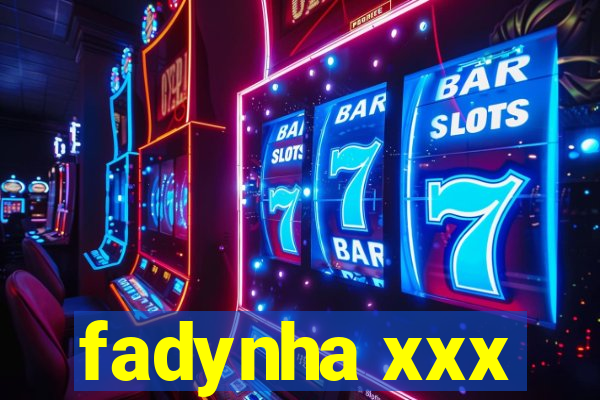 fadynha xxx