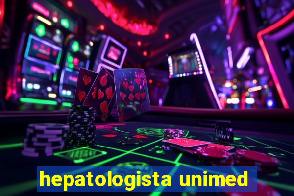 hepatologista unimed