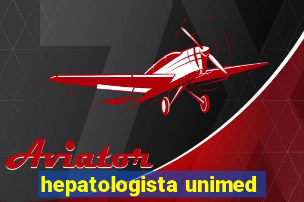 hepatologista unimed