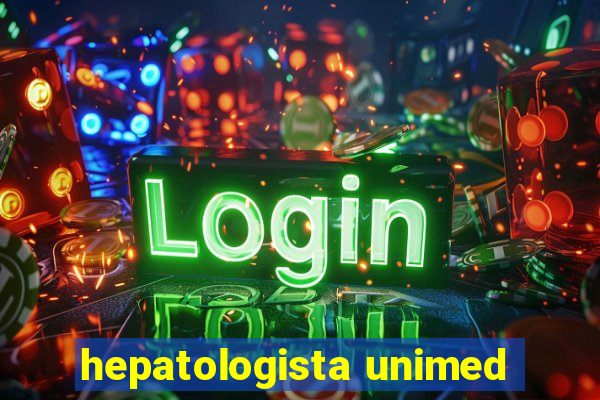 hepatologista unimed