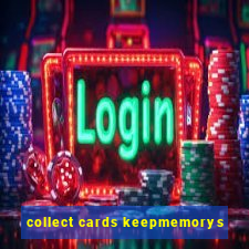 collect cards keepmemorys