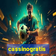 cassinogratis