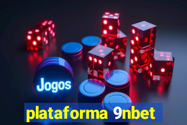 plataforma 9nbet