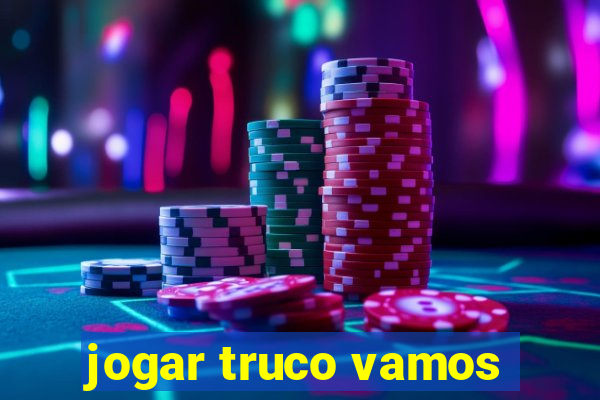 jogar truco vamos