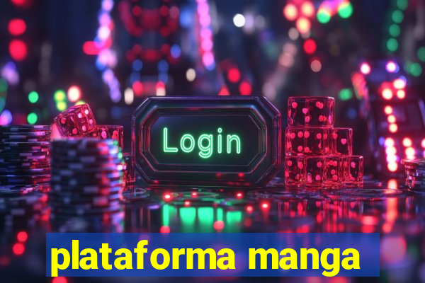 plataforma manga