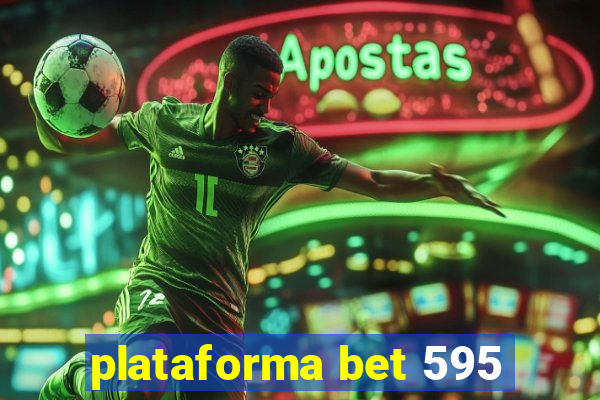 plataforma bet 595