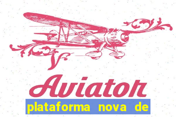 plataforma nova de jogos de aposta