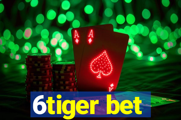 6tiger bet