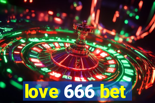 love 666 bet