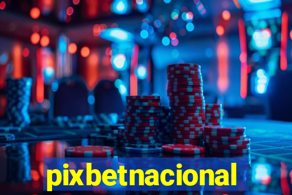 pixbetnacional