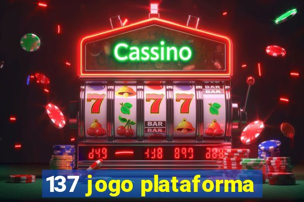 137 jogo plataforma