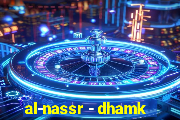 al-nassr - dhamk