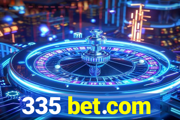 335 bet.com