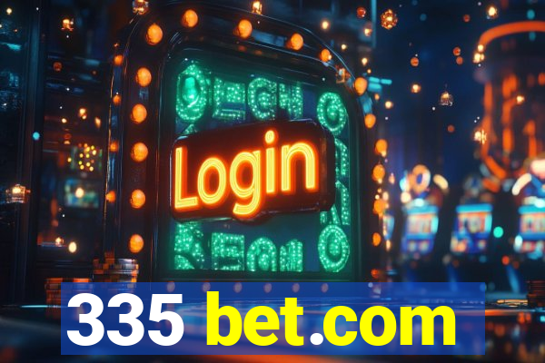 335 bet.com