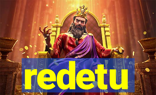 redetu