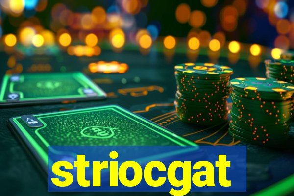 striocgat