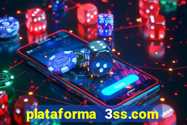 plataforma 3ss.com é confiável