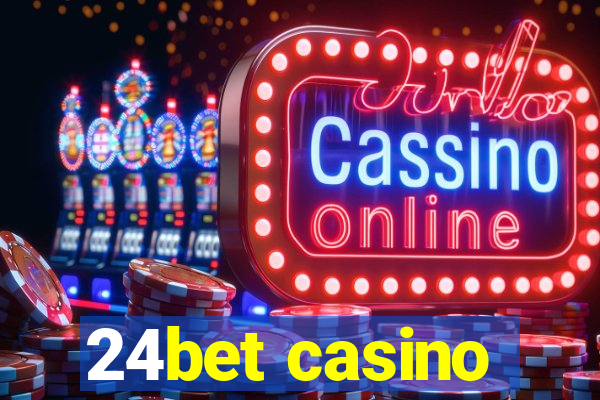 24bet casino