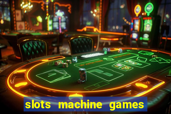 slots machine games for free