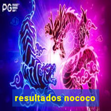 resultados nococo