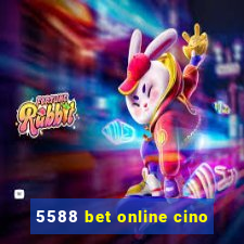 5588 bet online cino