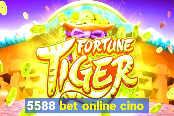 5588 bet online cino