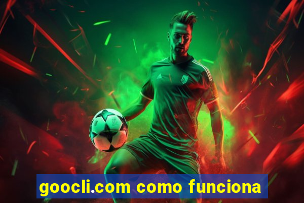 goocli.com como funciona