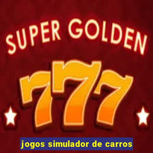 jogos simulador de carros