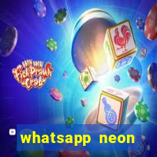 whatsapp neon consiga mais