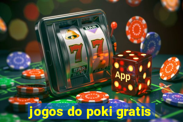 jogos do poki gratis